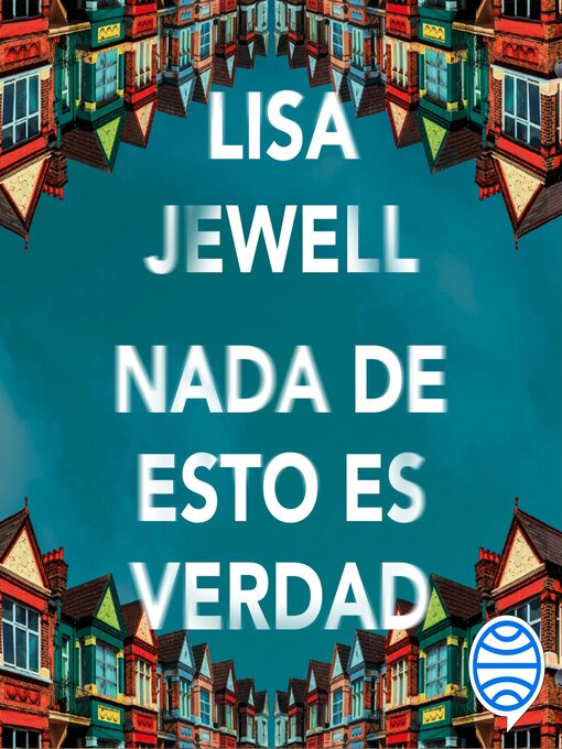 Title details for Nada de esto es verdad by Lisa Jewell - Available